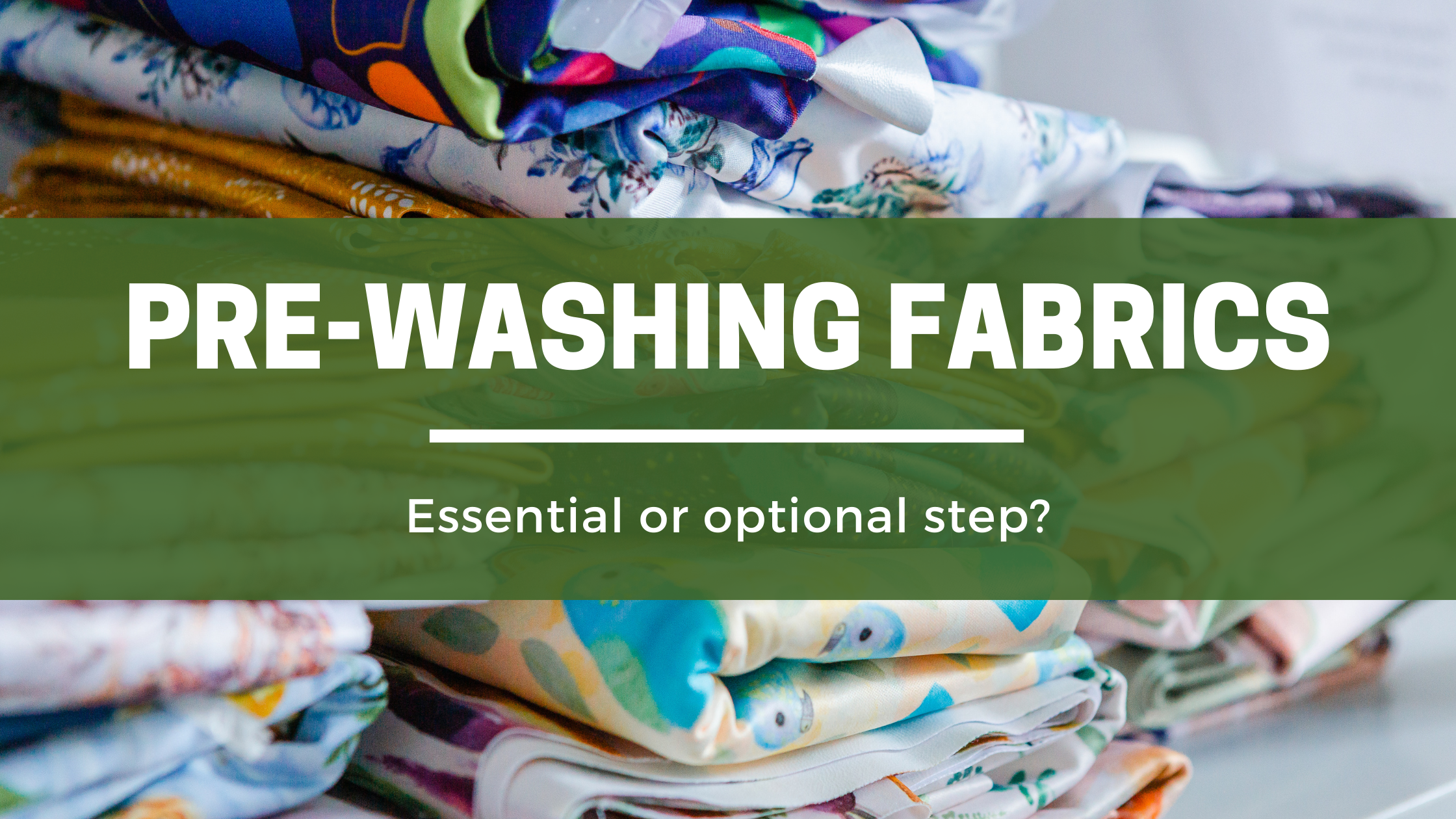 Should I pre-wash my fabrics?